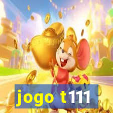 jogo t111